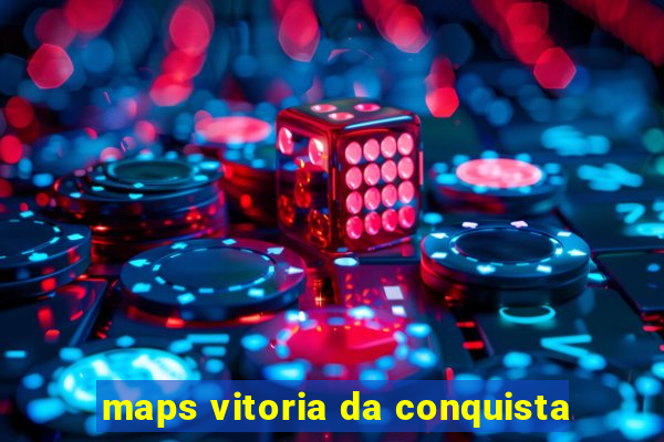 maps vitoria da conquista